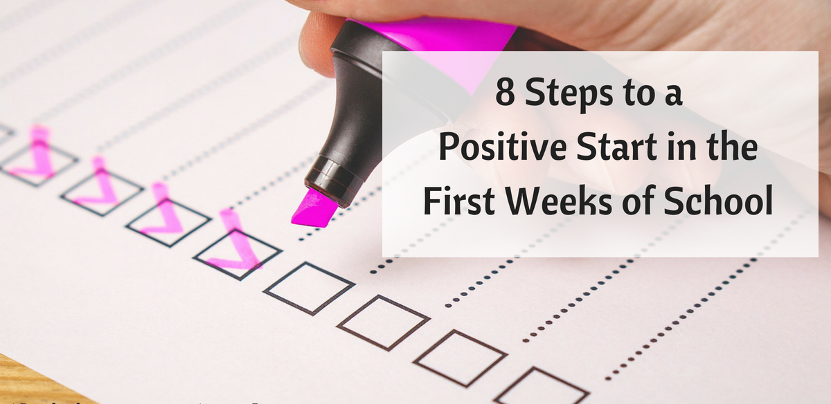 8 steps to a positive start in the first weeks of school