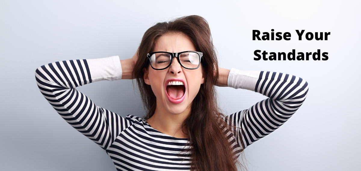 teacher shpwing frustration, raise your standards