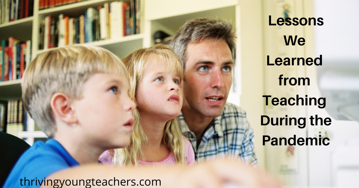 Lessons We Learned from Teaching During the Pandemic - Inspired ...