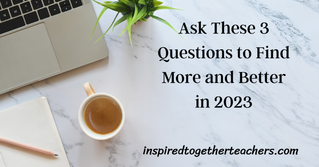 Ask These 3 Notepad and coffee Questions to Find More and Better in 2023 