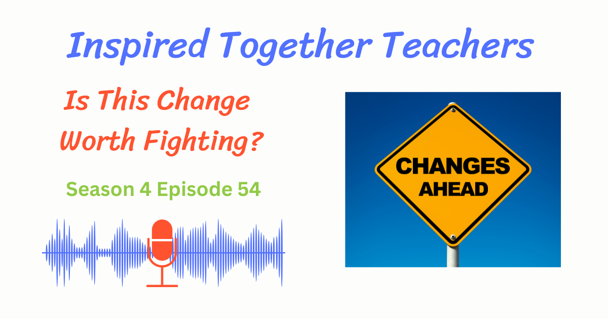 Street sign with words Change Ahead, is this change worth fighting? 