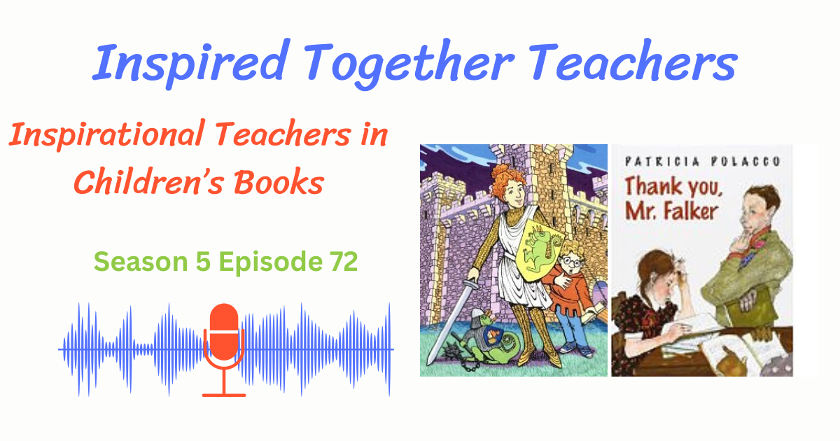 Book teachers mrs. Frizzel and Mr. Faulker, Inspirational Teachers in Children's Books