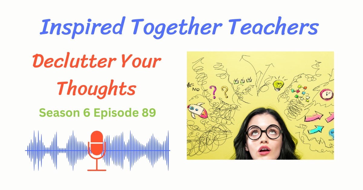 person's head full of thoughts, Declutter Your Thoughts