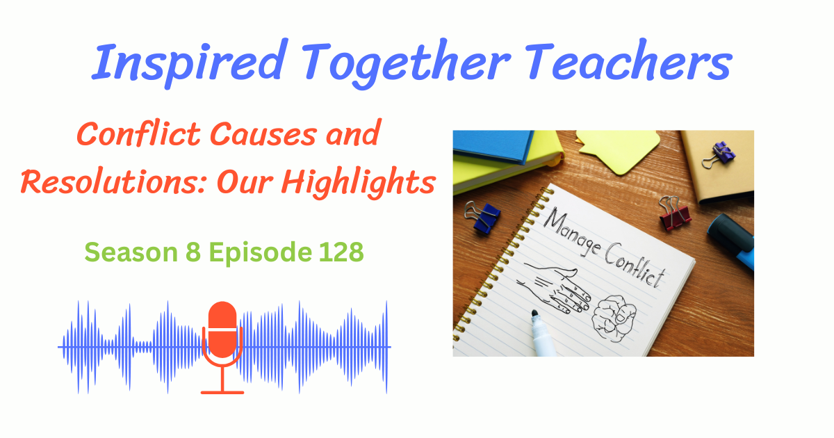 Conflict causes and resolutions episode, our takeaways 128